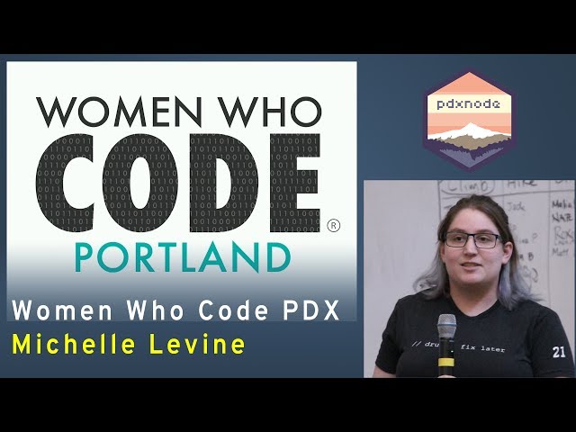 Women Who Code PDX - Michelle Levine