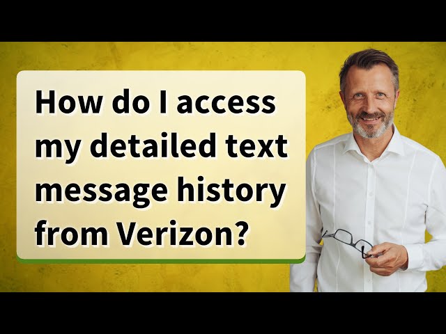How do I access my detailed text message history from Verizon?