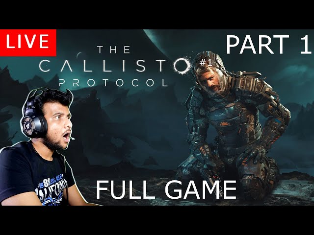 The Callisto Protocol Gameplay Walkthrough Part 1 | The Callisto Protocol Full Game | 🔴 Live Horror