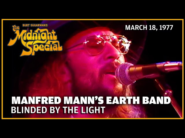 Blinded by The Light - Manfred Mann's Earth Band | The Midnight Special