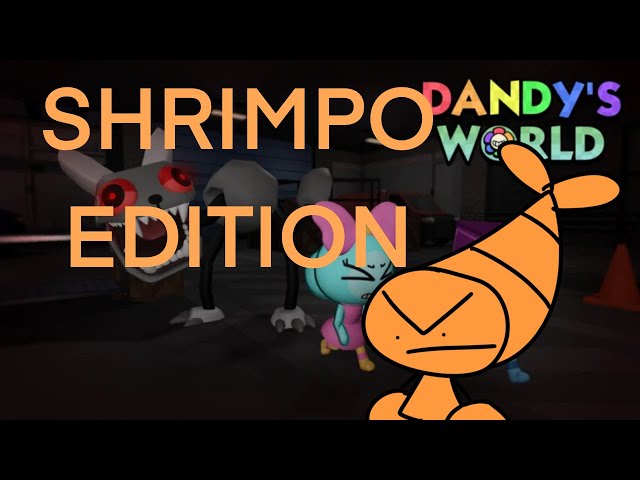 Dandy's world - (Shrimpo edition)