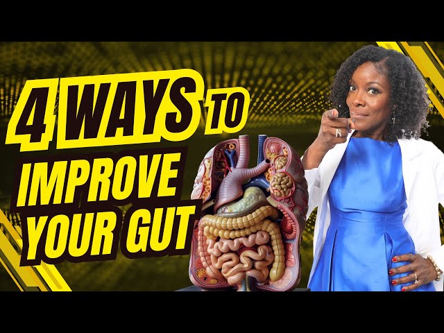 How to Improve Your Gut in 4 Easy Ways