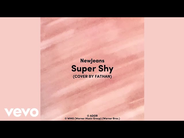 FATHAN - Super Shy (Warner Music Group Remix) Official Track