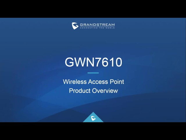 Grandstream Networks Webinar - GWN7610 Access Point