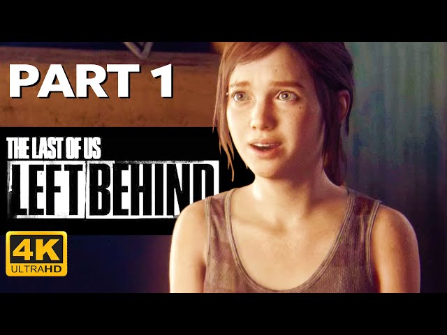 THE LAST OF US PART 1 | LEFT BEHIND DLC  PS5 | Part 1 | 4K Gameplay | Walkthrough | FULL GAME
