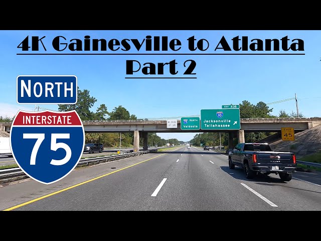 4K I-75 North. Interstate 75 North. Gainesville to Atlanta Part 2