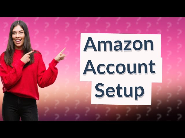 How do I set up a separate Amazon account?