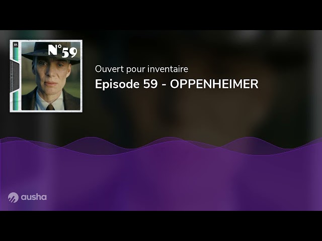 Episode 59 - OPPENHEIMER