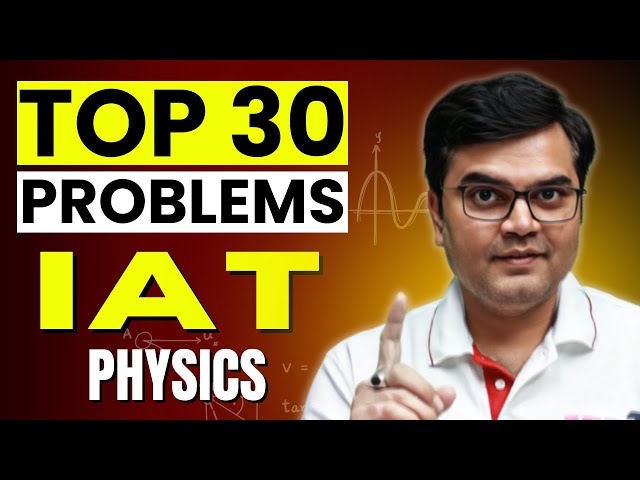 TOP 30 Problems - IAT Physics #jee1 #iat2024