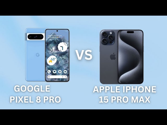 IPHONE 15 PRO MAX VS Google Pixel 8 PRO - which Phone Reigns Supreme?