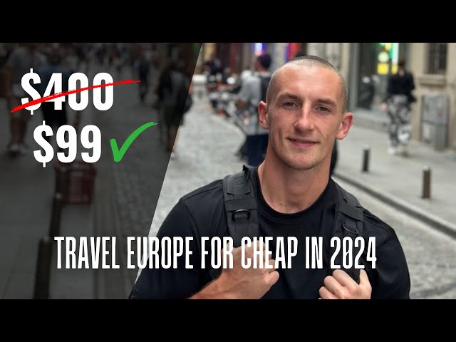 How To Travel Europe on a BUDGET 2024