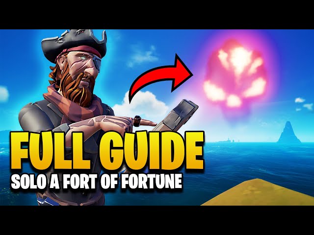 How to EASILY SOLO a Fort of Fortune (Sea of Thieves Guide)