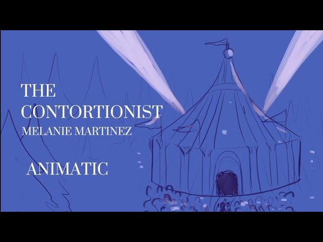 THE CONTORTIONIST - MELANIE MARTINEZ | ANIMATIC 🤍