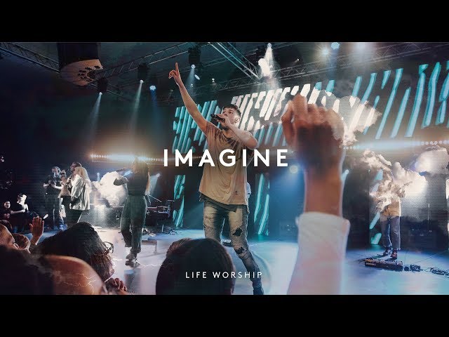 Imagine | Live | LIFE Worship
