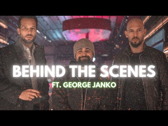 Behind The Scenes - Andrew Tate & George Janko ( EXCLUSIVE )