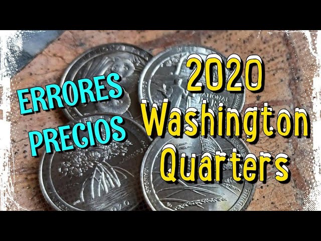2020 Washington Quarter con ERRORES y sus PRECIOS