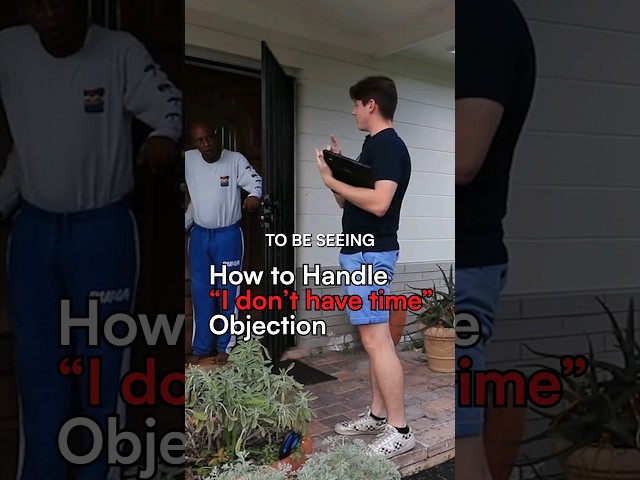 HOW TO HANDLE "I don't have time" OBJECTION         #sales #objectionhandling #doortodoor