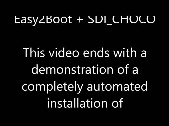 Easy2Boot + SDI_CHOCO - Unattended Windows install with drivers and apps from an ISO (E2B  - Tip #6)