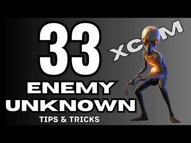 33 XCOM Tips and Tricks (No Hacks, Mods or Exploits)