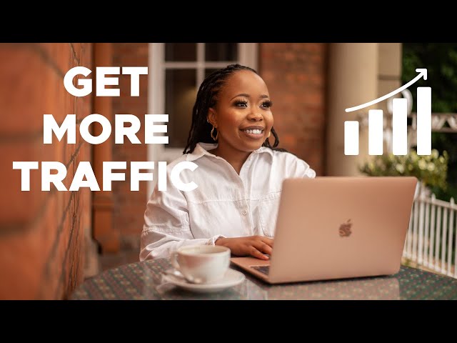 How to Increase Your Website Traffic | Get More Clicks | Online Business South Africa