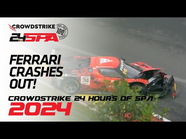 Ferrari Crashes Out! | CrowdStrike 24 Hours of Spa | Fanatec GT Europe 2024