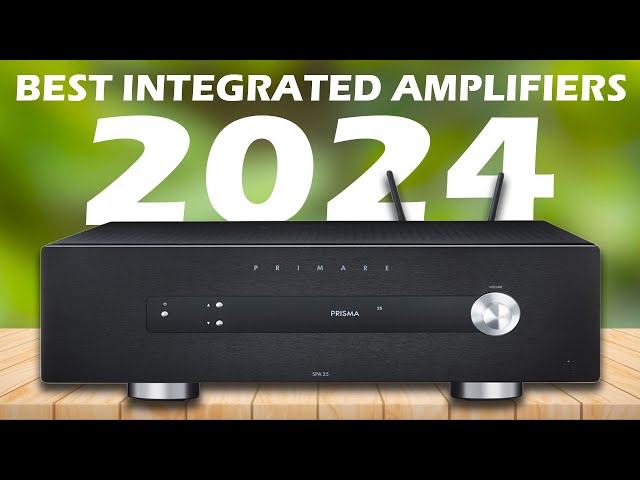 Top 5 Best Integrated Amplifiers 2024 | Best Integrated Amplifier 2024