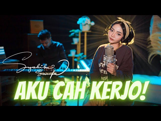Syahiba Saufa - Aku Cah Kerjo (Official Music Video)
