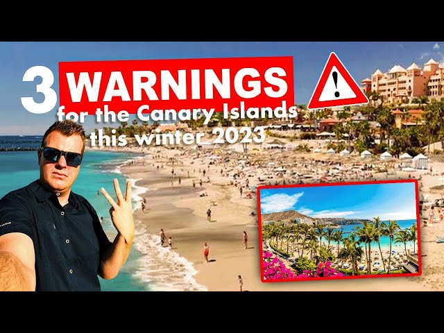 WATCH OUT! Three WARNINGS for Canary Islands tourists this winter 2023! ☀️