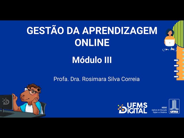 [UFMS Digital] Gestão da Aprendizagem On-line - Modulo 3
