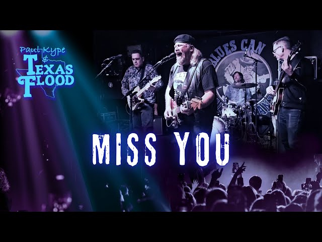 Miss You (the Rolling Stones) - Paul Kype and Texas Flood