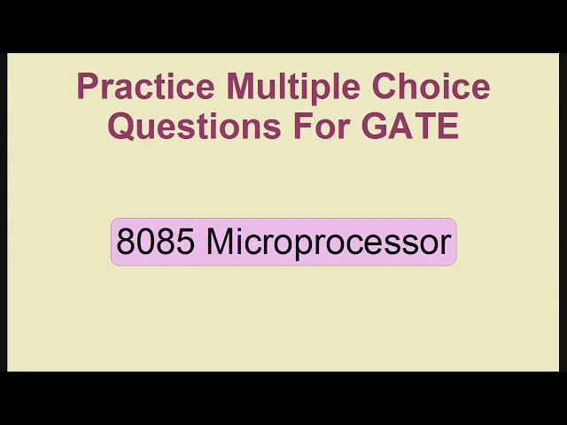 8085 Microprocessor mcq GATE
