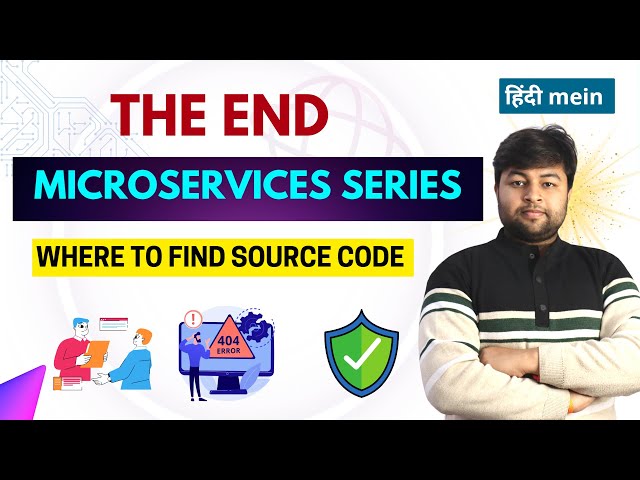 🔥 End of Microservice Series | Where to find Source Code