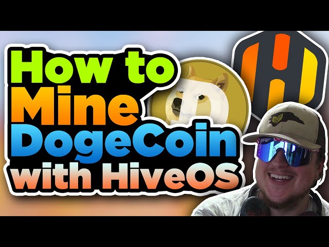How to Mine Doge Coin with HIVEOS