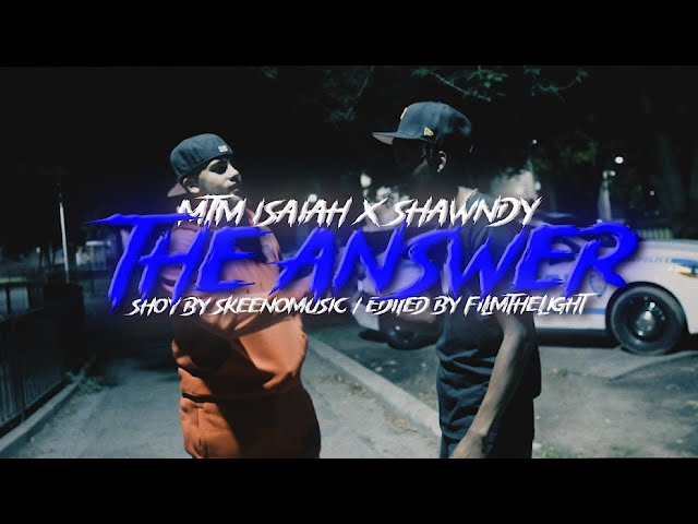 The Answer - MTM Isaiah x Shawndy (Prod. By MTM Shine)