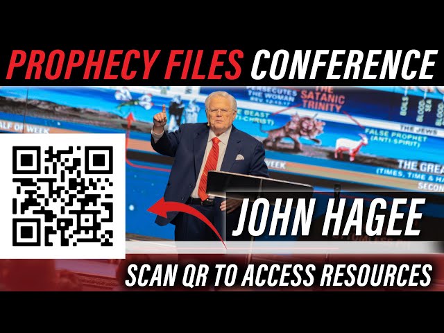 PROPHECY FILES CONFERENCE: John Hagee