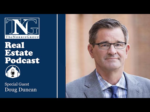 Deep Dive: Inflation, Interest Rates, & Real Estate with Doug Duncan | Part 1 #882