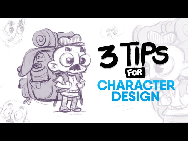 3 PRACTICAL Tips for Character Designing