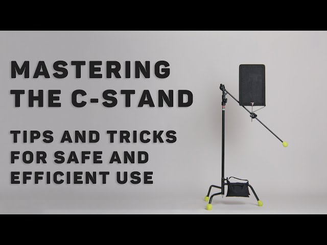 Mastering the C-Stand: Tips and Tricks for Safe and Efficient Use