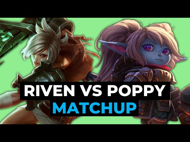 Riven VS Poppy Matchup Guide