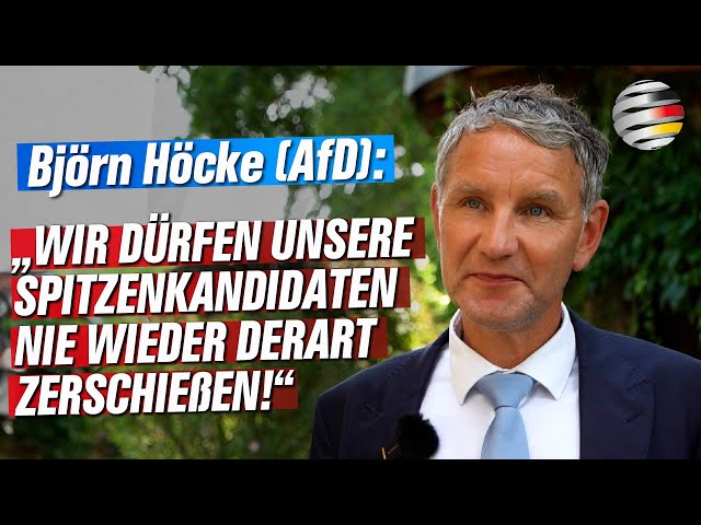 Björn Höcke (AfD): „Wir dürfen unsere Spitzenkandidaten nie wieder derart zerschießen!“
