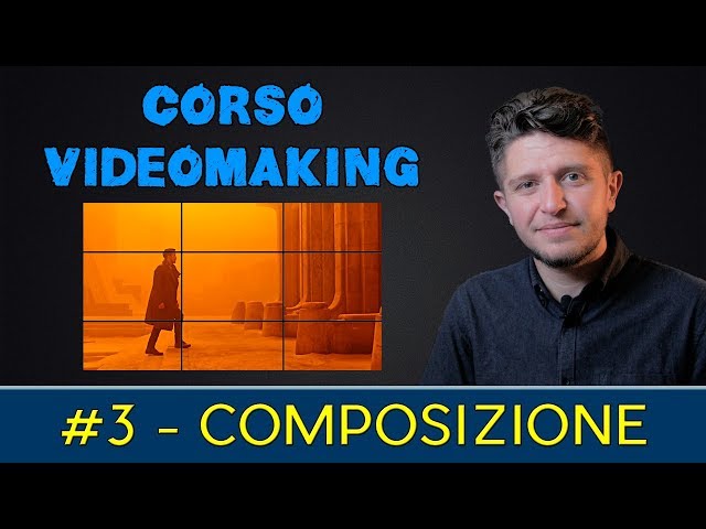 Corso Videomaker #3 - Composizione