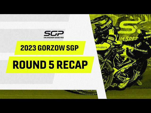 Round 5 Recap #GorzowSGP | FIM Speedway Grand Prix
