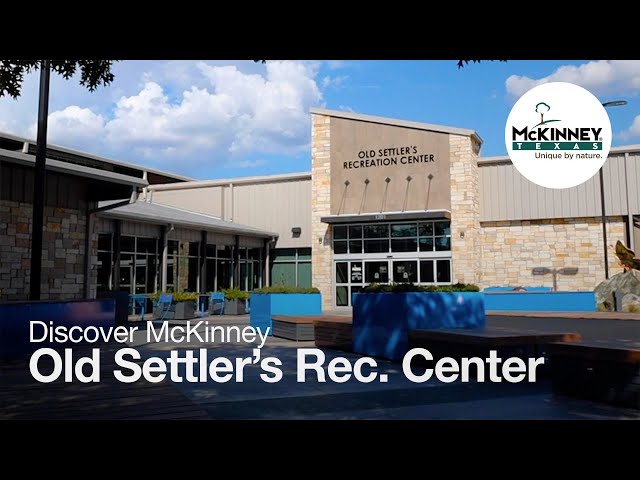 Discover McKinney - Old Settler's Recreation Center