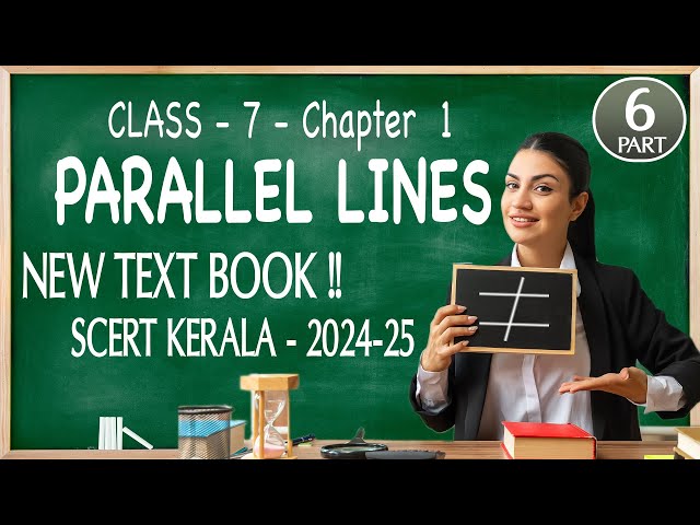 Class 7 Chapter 1_ PARALLEL LINES | PART 6 New Text Book 2024-25 | SCERT KERALA | Online Chalkboard