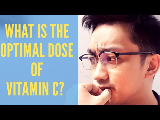 WHAT IS THE OPTIMAL DOSE OF VITAMIN C?