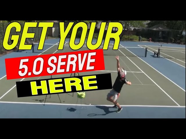How to get a 5.0 serve in tennis