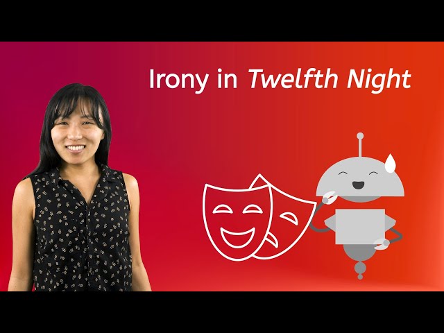 Irony in Twelfth Night - Language Skills for Kids and Teens!