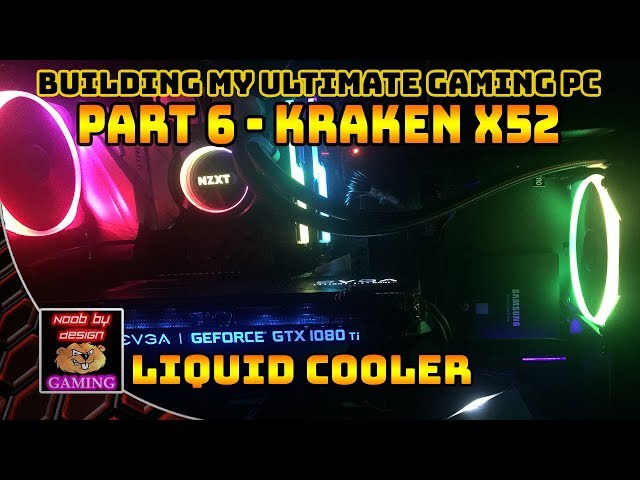 Ultimate Gaming PC Build - Part 6 - Kraken X52 Unboxing and Install