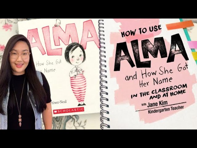 How to Use Alma and How She Got Her Name with Your Class
