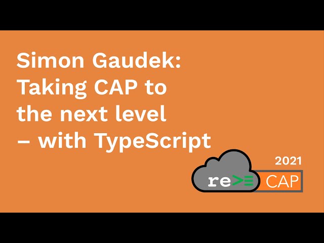 Simon Gaudek: Taking CAP to the next level – with TypeScript